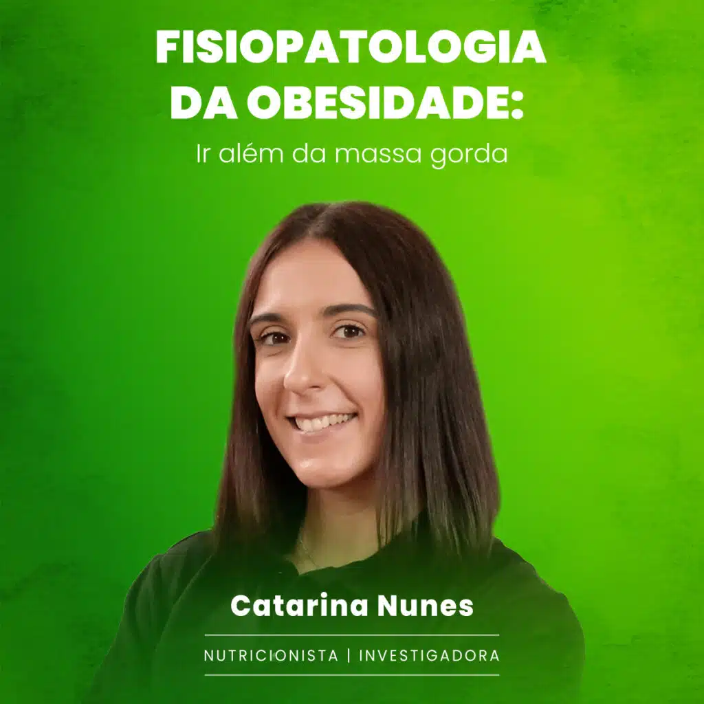 Catarina Nunes - Fisiopatologia da obesidade